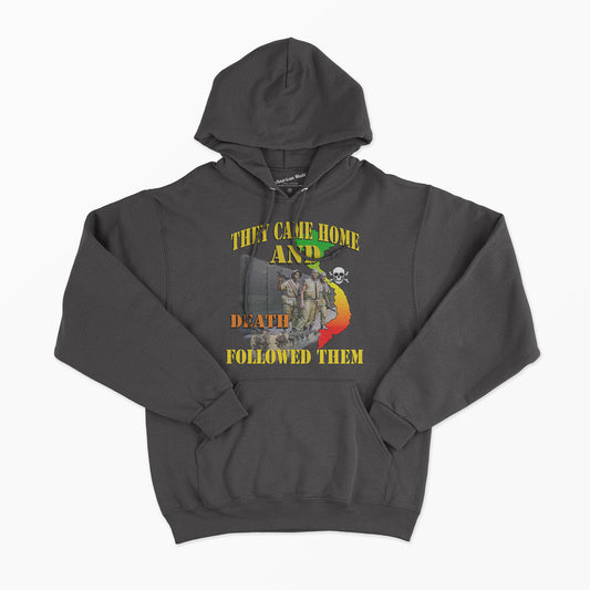 They Came Home and Death Followed Them Hooded Sweatshirt