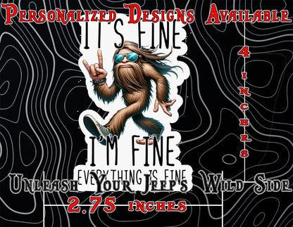 Bigfoot Its fine I'm fine window sticker